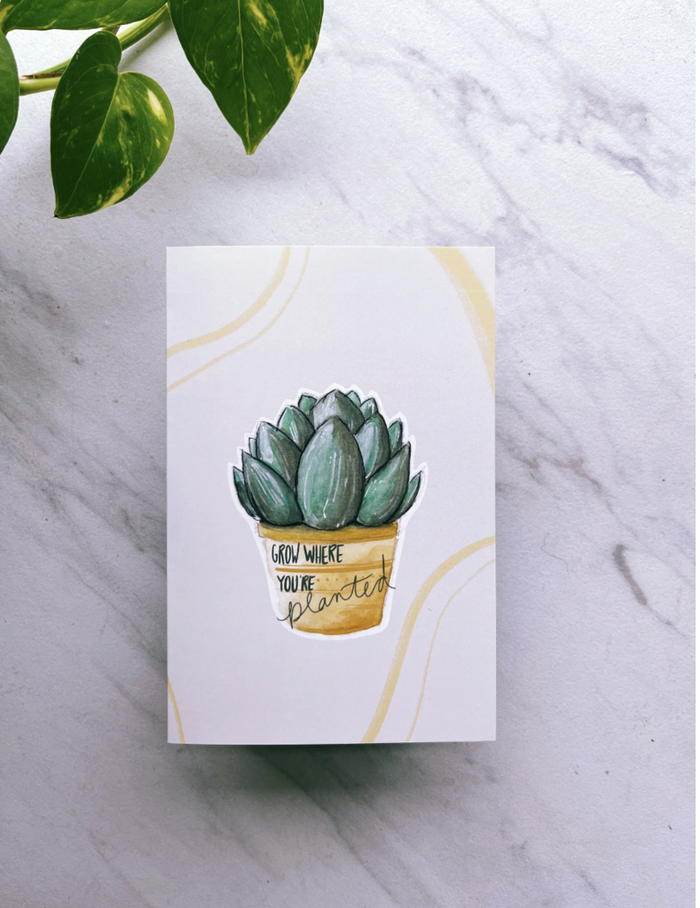 Grow Where You're Planted Card