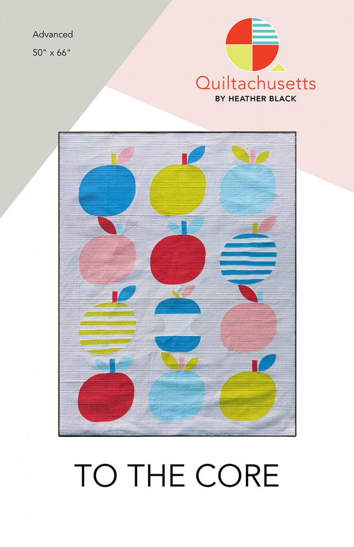 To The Core Quilt Pattern - Quiltachusetts